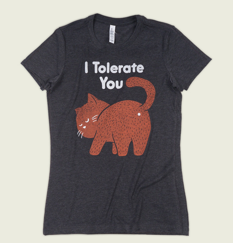 I TOLERATE YOU Women's T-shirt - Tobe Fonesca - Tees.ca