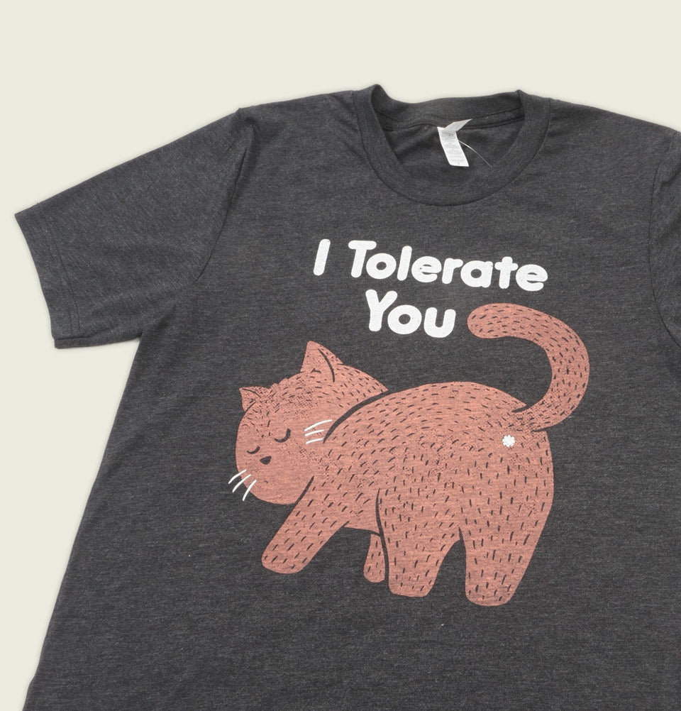I TOLERATE YOU Unisex T-shirt - Tobe Fonesca - Tees.ca