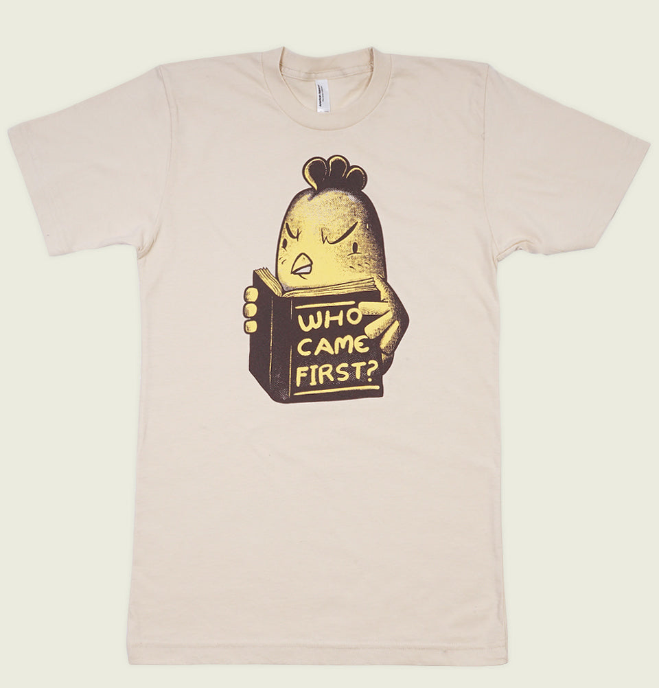 WHO CAME FIRST? Unisex T-shirt - Tobe Fonesca - Tees.ca