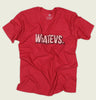 WHATEVS. Unisex T-shirt - t-shirtology - Tees.ca