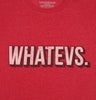 WHATEVS. Unisex T-shirt - t-shirtology - Tees.ca
